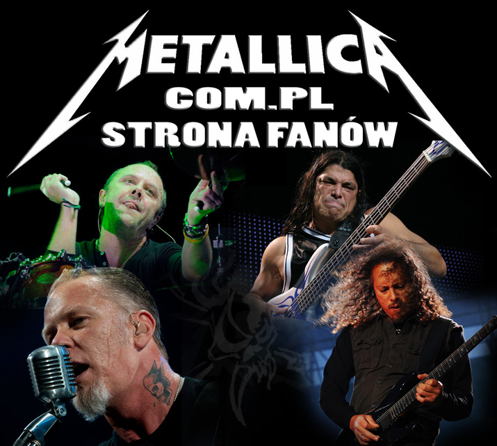 Metallica.com.pl - zespół Metallica - strona fanów.